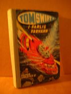 APLETON:  TOM SWIFT I FARLIG FARVANN. 1962.