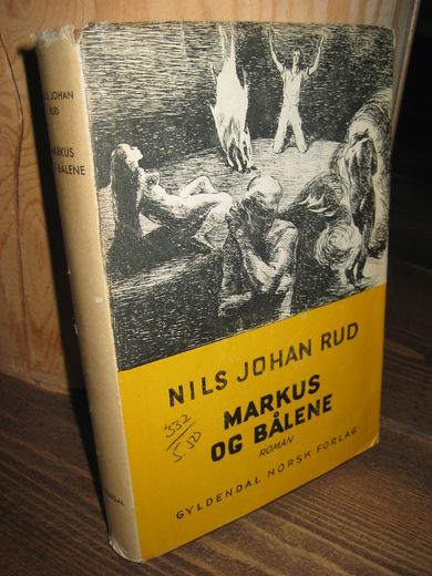 RUD, NILS JOHAN: MARKUS OG BÅLENE. 1. utgave 1951.