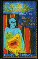 KARLSEN, ROALD WOLD: PERLEN OG SANDKORNET. 1993