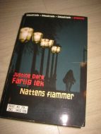 DARE, JUSTINE: FARLIG LEK - NATTENS FLAMMER. 2008