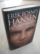 HANSEN, ERIK FORSNES: LØVEKVINNEN. 2006. 