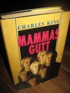 KING, CHARLES: MAMMAS GUTT. 1993. 