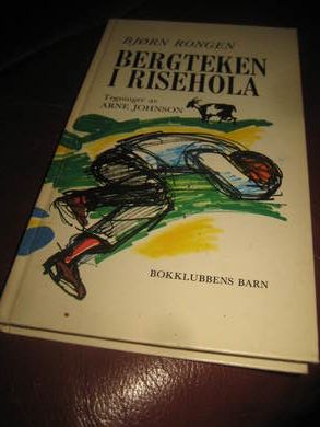 RONGEN, BJØRN: BERGTEKEN I RISHOLA. 1977