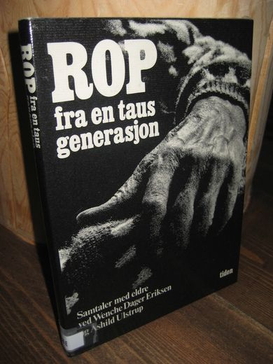 Eriksen / Ulstrup: ROP fra en taus generasjon. Samtaler med eldre. 1974.