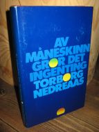 NEDREAAS: Av måneskinn gror det ingenting. 1981.