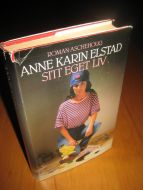 ELSTAD, ANNE KARIN: SITT EGET LIV. 1983.