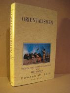 SAID: ORIENTALISMEN. Vestlige oppfatninger av orienten. 1994.