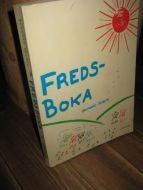 BENSON, BERNARD: FREDS-BOKA. 1982.