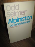 Selmer, Odd: Alpinisten- og andre hørespill. 1976.