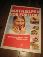 MATHJELPEN FOR FORELDRE. Hjelp barna å spise sundt hele året. 2011.