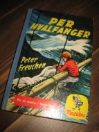 Freuchen: PER HVALFANGER. 1960.