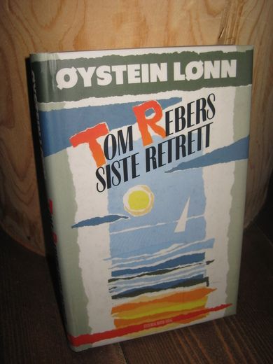 LØNN, ØYSTEIN: TOM REBERS SISTE RETRETT. 1988.