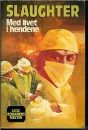 SLAUGHTER: Med livet i hendene. 1981.