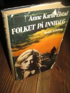 ELSTAD, ANNE KARIN: FOLKET PÅ INNHAUG. 1978.