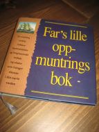 Fars lille oppmuntringsbok. 1997.