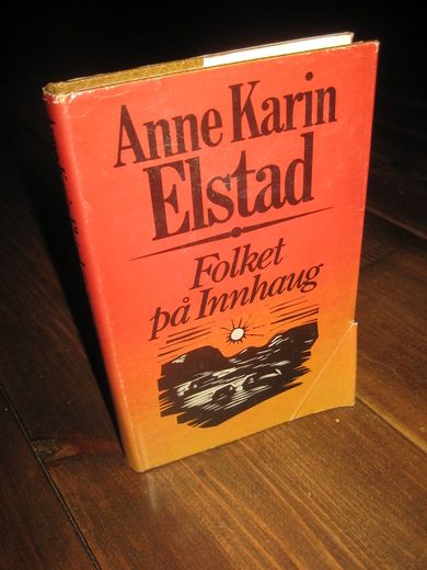 ELSTAD, ANNE KARIN: Folket på  Innhaug. 1984. 