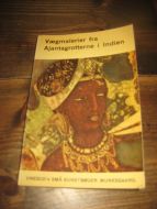 Vægmalerier fra Ajantagrotterne i Indien. 1963. 