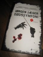 JÆGER, JØRGEN: DØDSSYMFONI. 2011. 