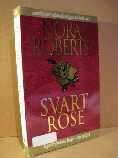 ROBERTS, NORA: SVART ROSE. 2005.