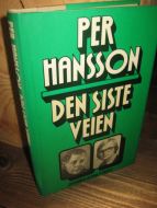 HANSSON, PER: DEN SISTE VEIEN. 1978.