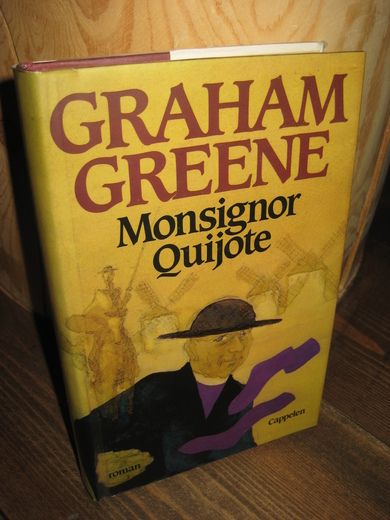 GREENE, GRAHAM: MONSIGNOR QUIJOTE. 1983.