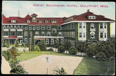 Great Southern Hotel, Gulfport, Miss.