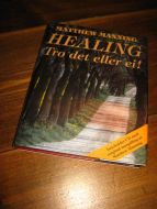 MANNING, MATTHEW: HEALING. Tro det eller ei. Mde CD, 1998.