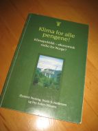 Nilssen: Klima for alle pengene! Klimapolitikk- økonomisk risiko for Norge? 1998.