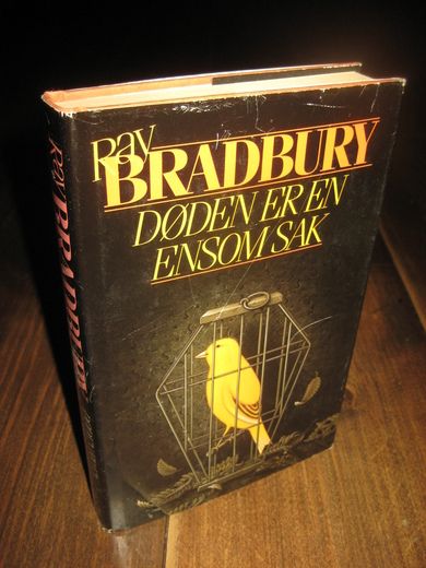 BRANDBURY: DØDEN ER EN ENSOM SAK. 1985.