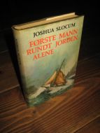 SLOCUM, JOSHUA: FØRSTE MANN RUNDT JORDEN ALENE. 1976. 