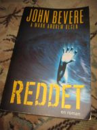 BEVERE, JOHN: REDDET. 2007.