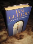 GUILLOU, JAN: VEIEN TIL JERUSALEM. 2001.