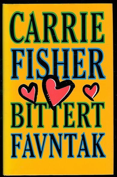 FISHER, CARRIE: BITTERT FAVNTAK. 1991