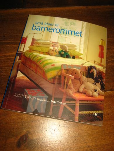 Wilson: små ideer til barnerommet. 2005.