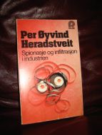 Heradstveit, Per Øyvind: Spionasje og infiltrasjon i industrien. 1976.