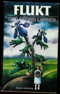 LARSEN, ODD GEORGE: FLUKT. 1977