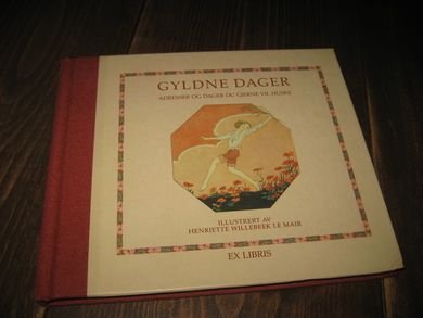 GYLDNE DAGER. Adresser og dager du gjerne vil huske. 1990.