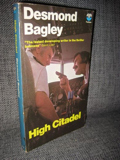 Bagley, Desmond: High Citadel. 1976.