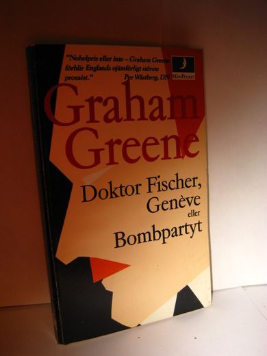 Greene: Doktor Fischer eller Bombpartyt. 1981.