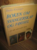 Kitzinger: BOKEN OM SVANGERSKAP OG FØDSEL.- for alle som venter barn. 1988.