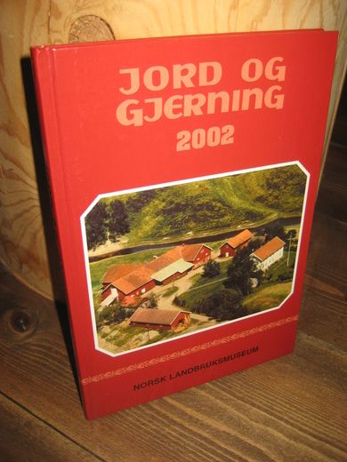 JORD OG GJERNING. 2002.