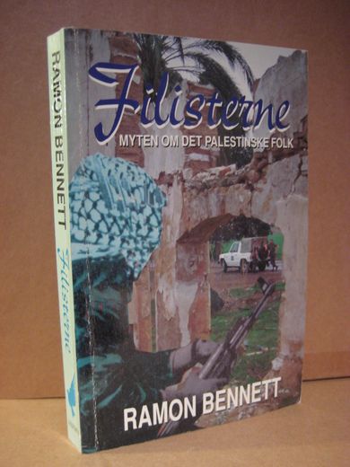 BENNET: FILISTRENE. MYTEN OM DET PALESTINSKE FOLK. 1996.