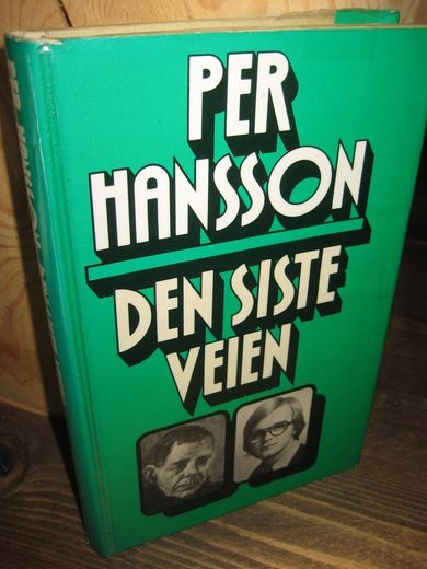 HANSSON, PER: DEN SISTE VEIEN. 1978.