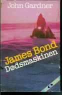 Gardner, John: JAMES BOND- Dødsmaskinen. 1984.