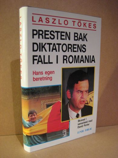 TØKES: PRESTEN BAK DIKTATORENS FALL I ROMANIA. 1990.