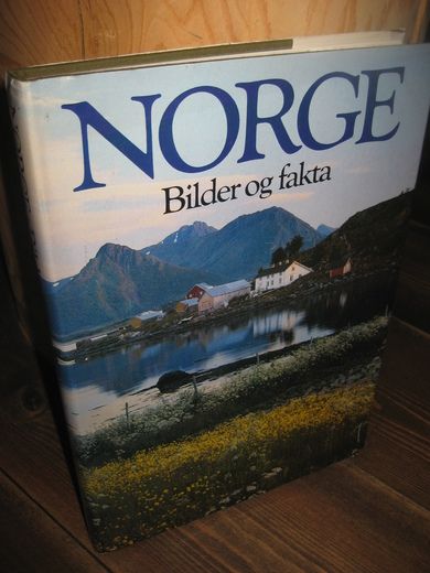 BESKOW, ARNE: NORGE. Bilder og fakta. 1981.