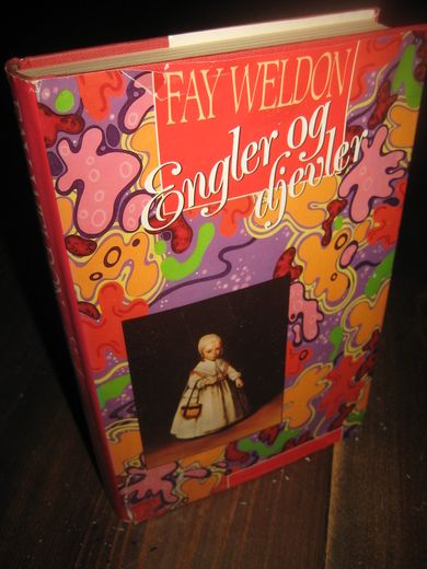 WELDON, FAY: Engler og djevler. 1989. 