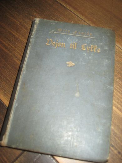 Funcke, Otto: Vejen til Lykke. 1906. 