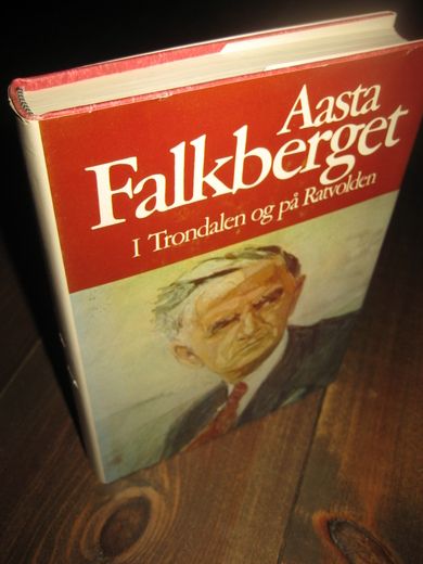 Falkberget, Aasta: I Trondalen og på Ratvolden. 1974.