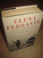 FERRANTA, ELENA: HISTORIA OM DET TAPTE BARNET. 2016.